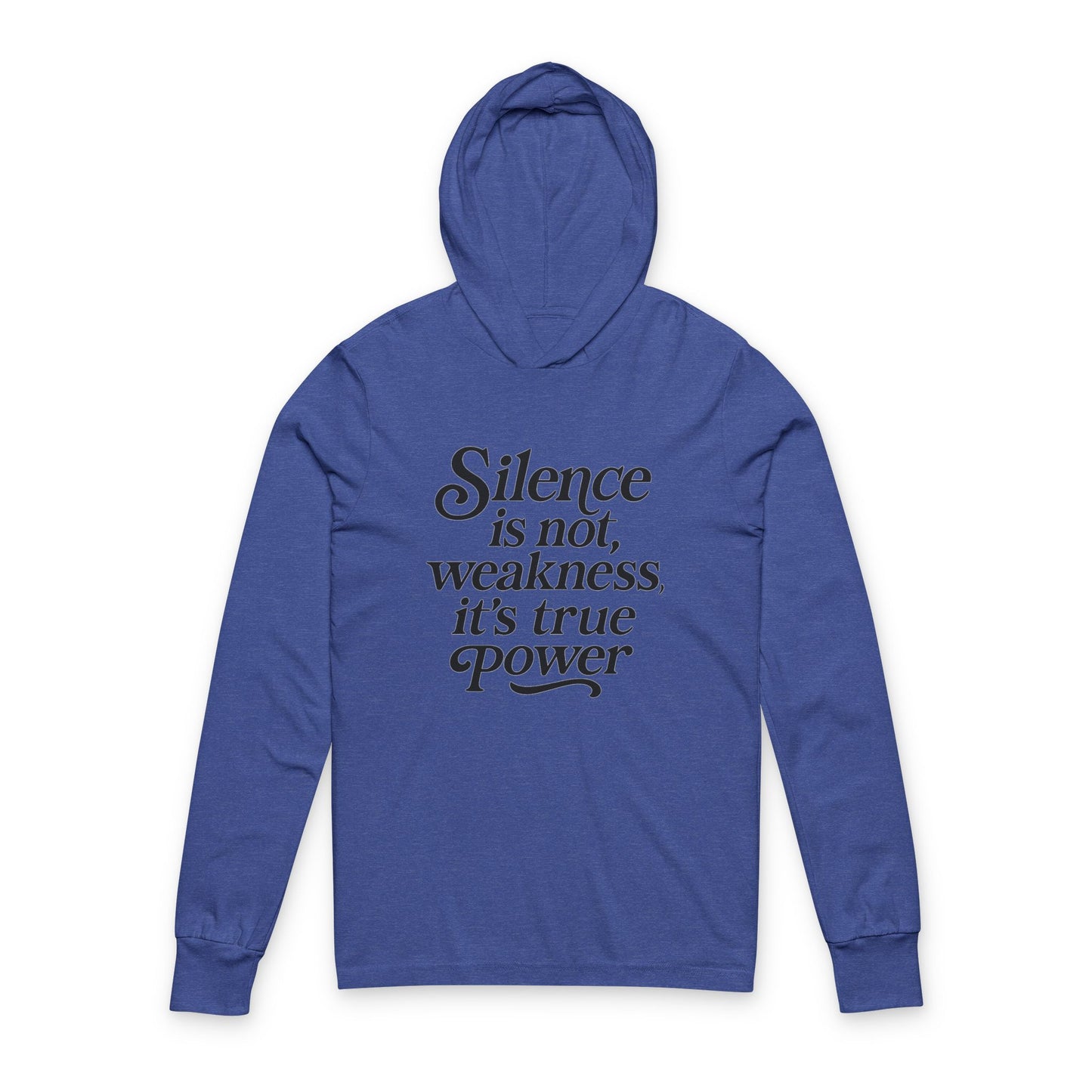 Empowering Quote Hoodie - Silence is Strength, Unisex Long Sleeve Tee for Motivation, Gift for Her, Relaxed Style, Inspirational Wear
