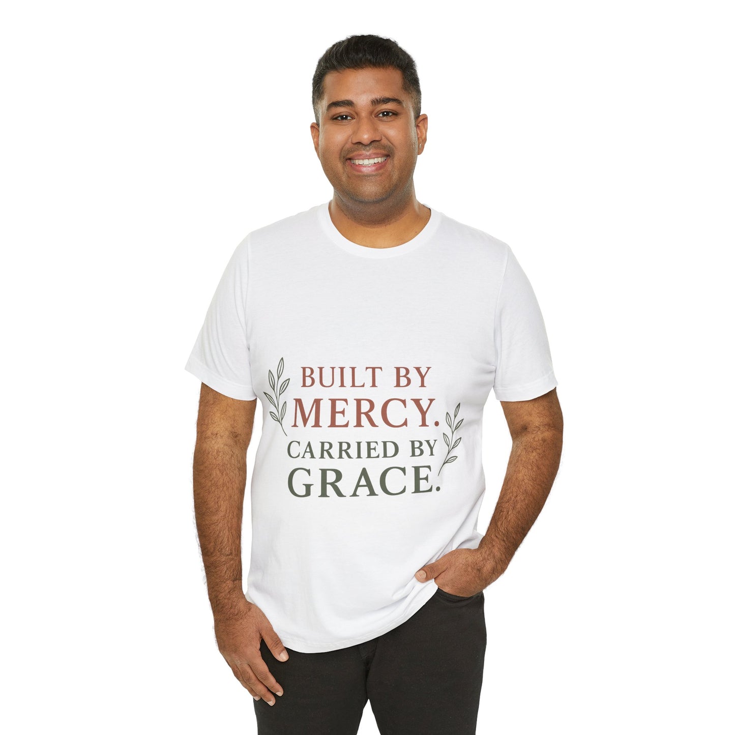 Inspirational Quote Tee: Built by Mercy, Carried by Grace, Spiritual T-Shirt, Faith-Based Apparel, Meaningful Gift for Friends