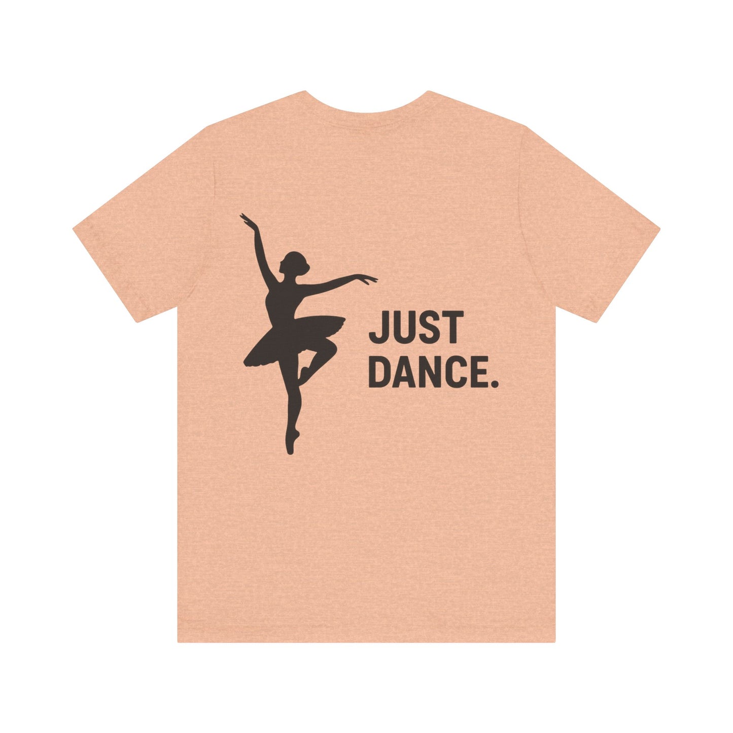 Just Dance Unisex Tee, Ballerina Shirt, Dance Gift, Creative Dancewear, Dance Teacher Gift, Stylish Dance Top