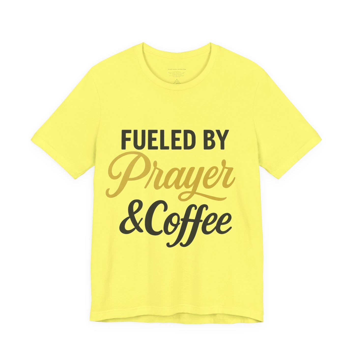 Fueled by Prayer & Coffee Tee, Inspirational T-Shirt, Gift for Coffee Lovers, Motivational Tee, Christian Apparel, Everyday Wear
