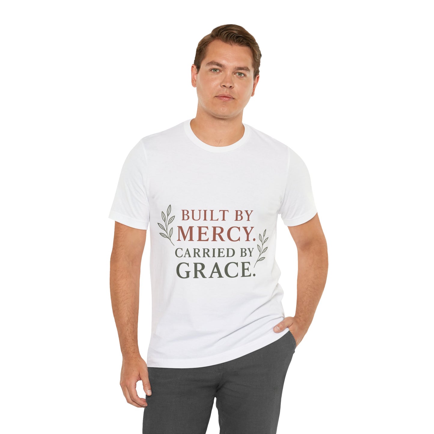 Inspirational Quote Tee: Built by Mercy, Carried by Grace, Spiritual T-Shirt, Faith-Based Apparel, Meaningful Gift for Friends