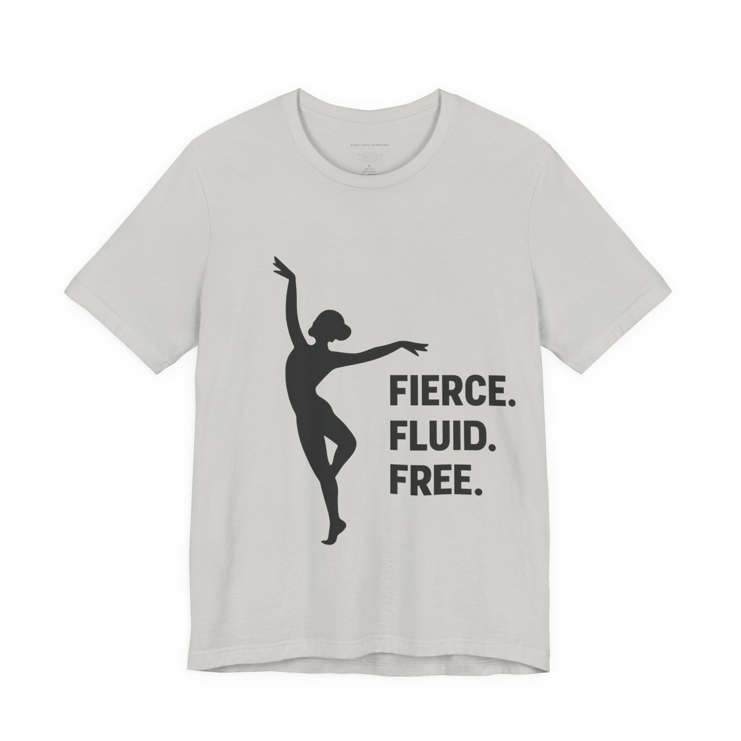 Fierce Fluid Free Dance Tee, Unisex Jersey Short Sleeve Shirt, Dancer Gift, Dance Class Wear, Inspirational Dance Top, Activewear