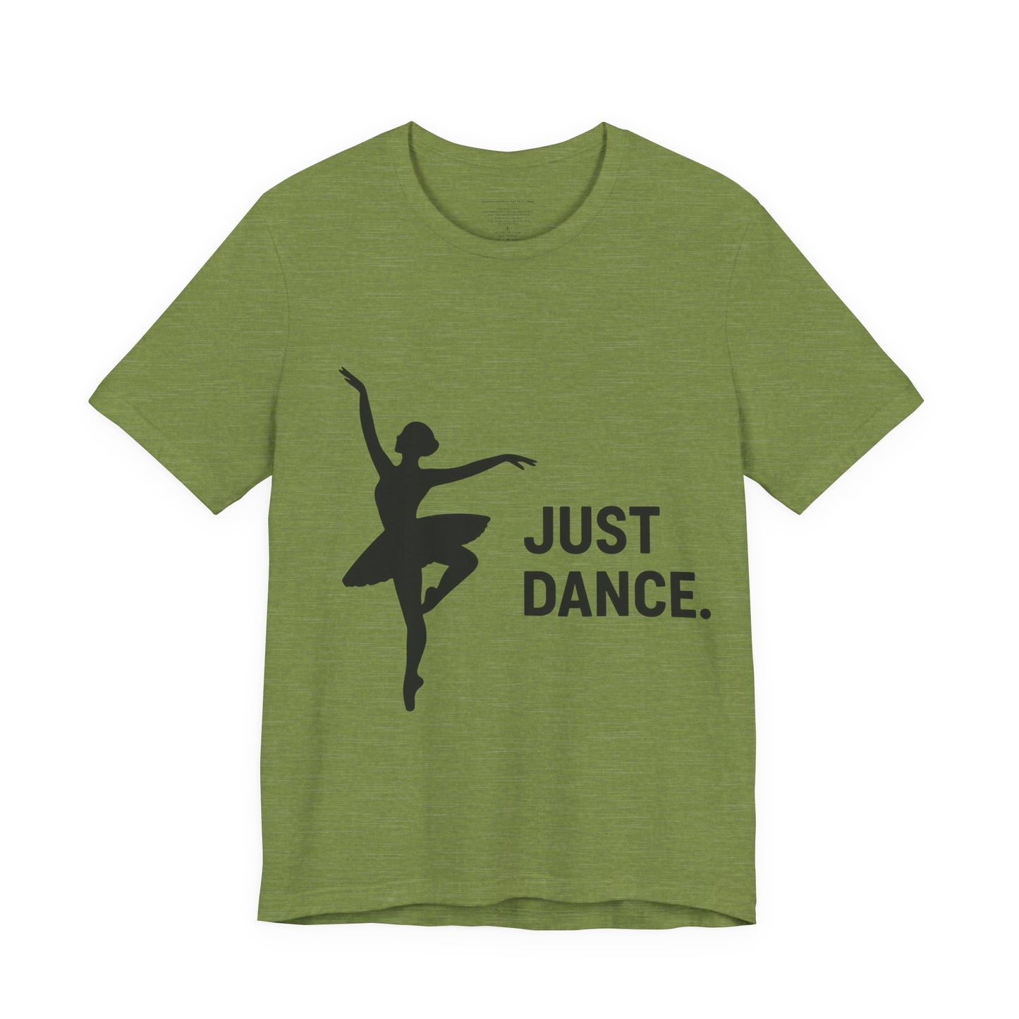 Just Dance Unisex Tee, Ballerina Shirt, Dance Gift, Creative Dancewear, Dance Teacher Gift, Stylish Dance Top