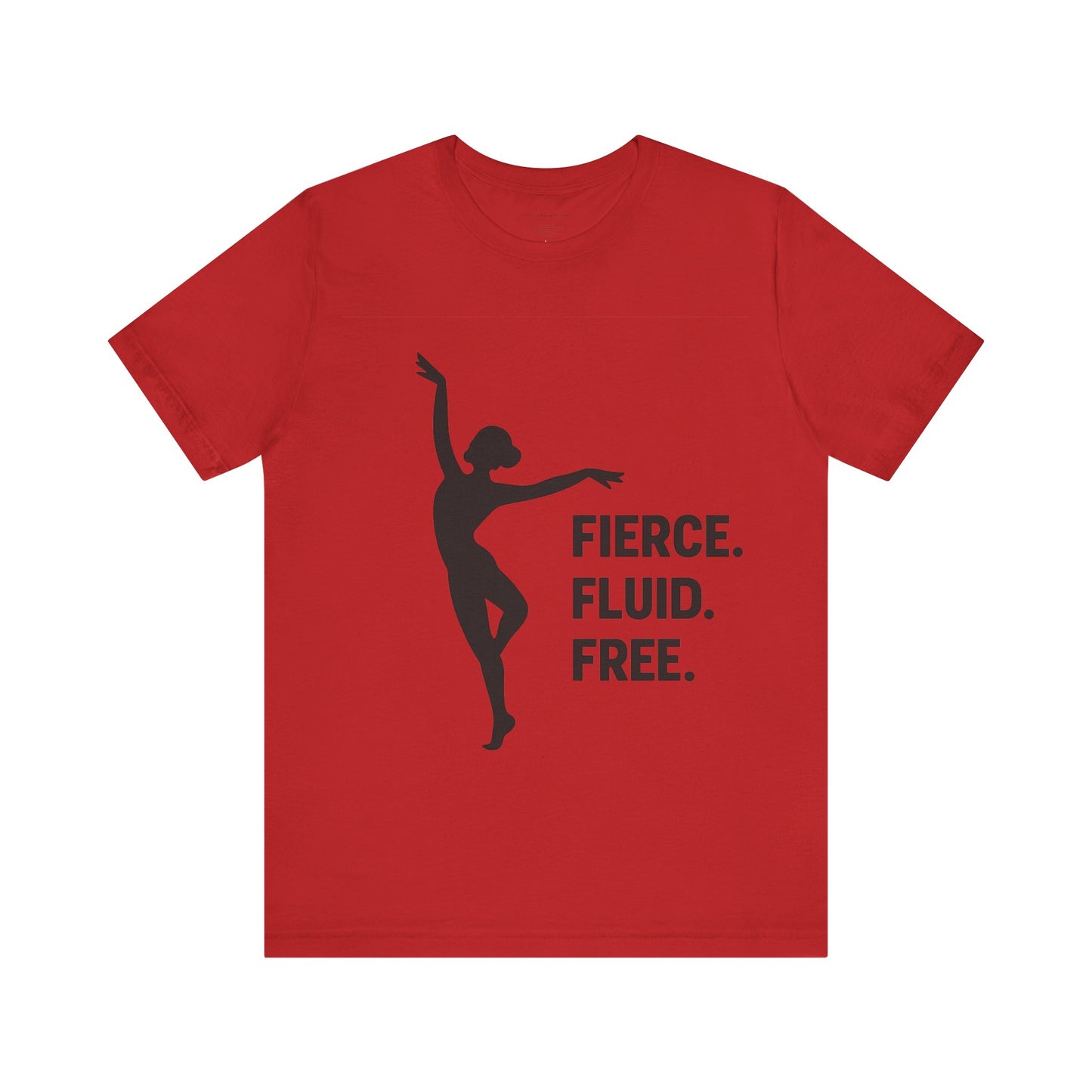 Fierce Fluid Free Dance Tee, Unisex Jersey Short Sleeve Shirt, Dancer Gift, Dance Class Wear, Inspirational Dance Top, Activewear