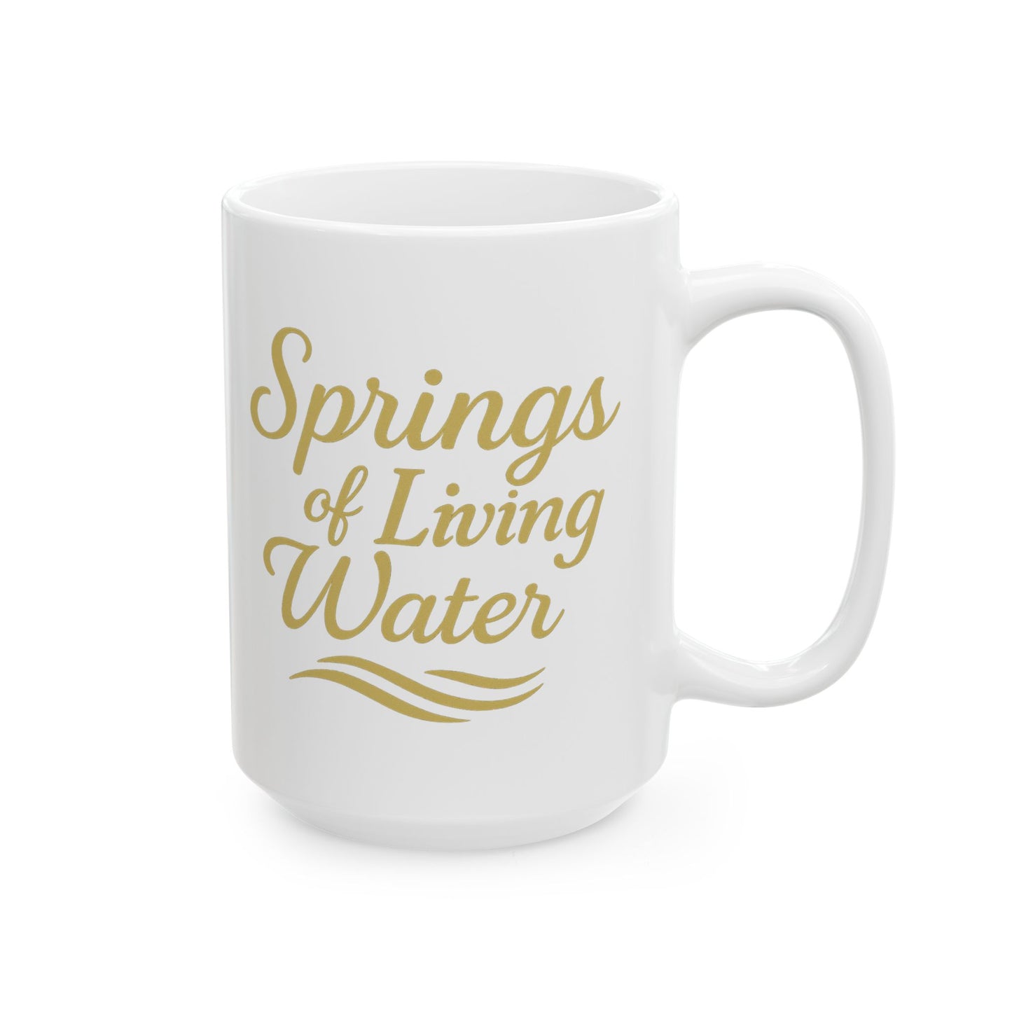 Inspirational Ceramic Mug - Springs of Living Water, Motivational Gift, Home Decor, Coffee Lover, Faith-based