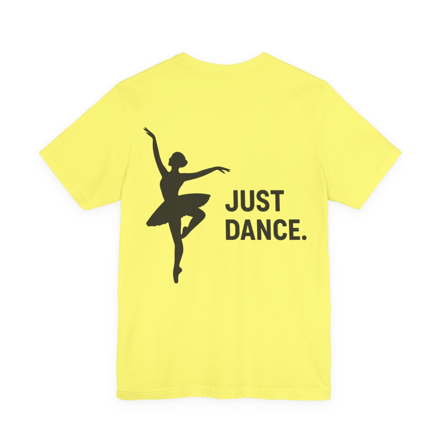 Just Dance Unisex Tee, Ballerina Shirt, Dance Gift, Creative Dancewear, Dance Teacher Gift, Stylish Dance Top