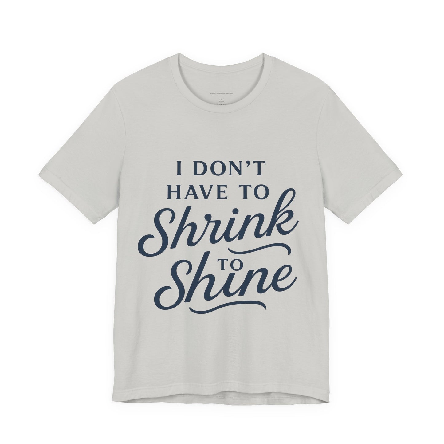 Inspirational Unisex Tee - Perfect for Everyday Confidence, Casual Wear, Gifts, Motivational Apparel, Positive Messages