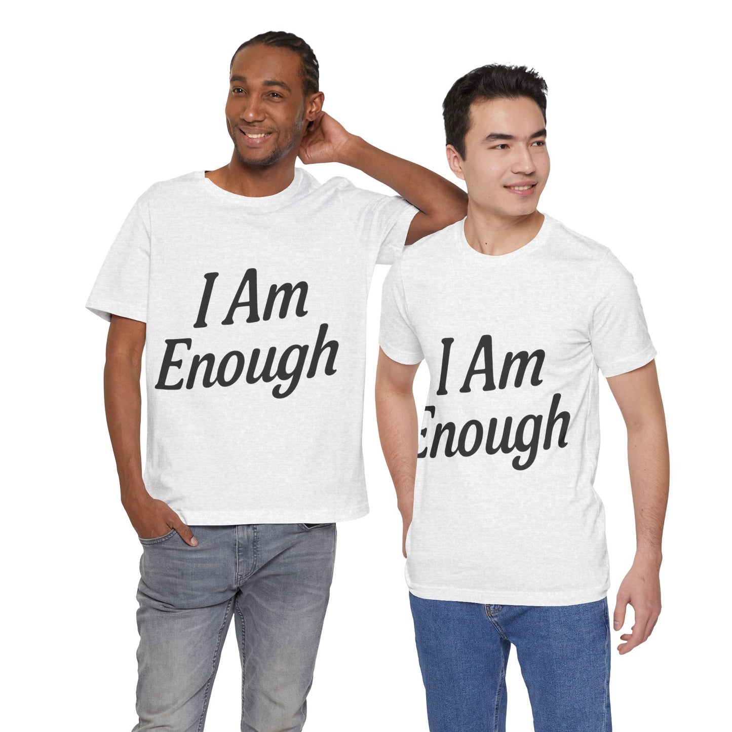 I Am Enough Unisex Tee, Motivational Shirt for Daily Wear, Self-Love Gift, Affirmation T-Shirt, Positive Vibes Apparel
