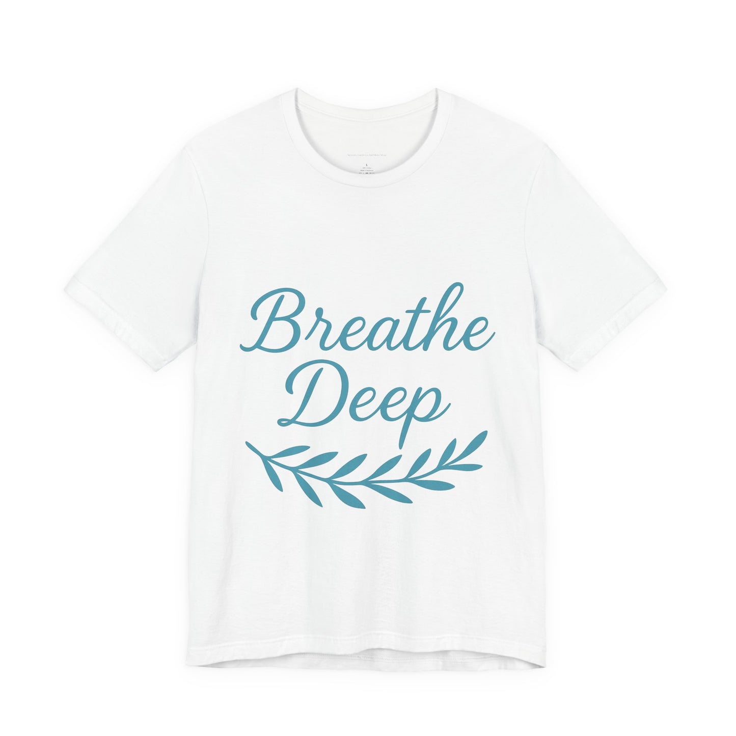 Breathe Deep Unisex Tee, Relaxation T-Shirt, Mindfulness Fashion, Gift for Yoga Lovers, Inspirational October Gift