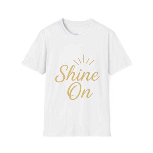 Unisex Softstyle T-Shirt with 'Shine On' Design | Inspirational Gift, Motivational Tee, Casual Wear, Birthday Present, Positive Vibes