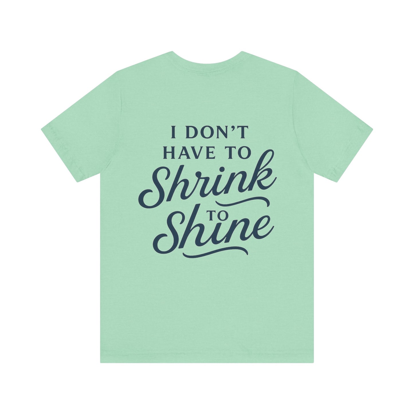Inspirational Unisex Tee - Perfect for Everyday Confidence, Casual Wear, Gifts, Motivational Apparel, Positive Messages