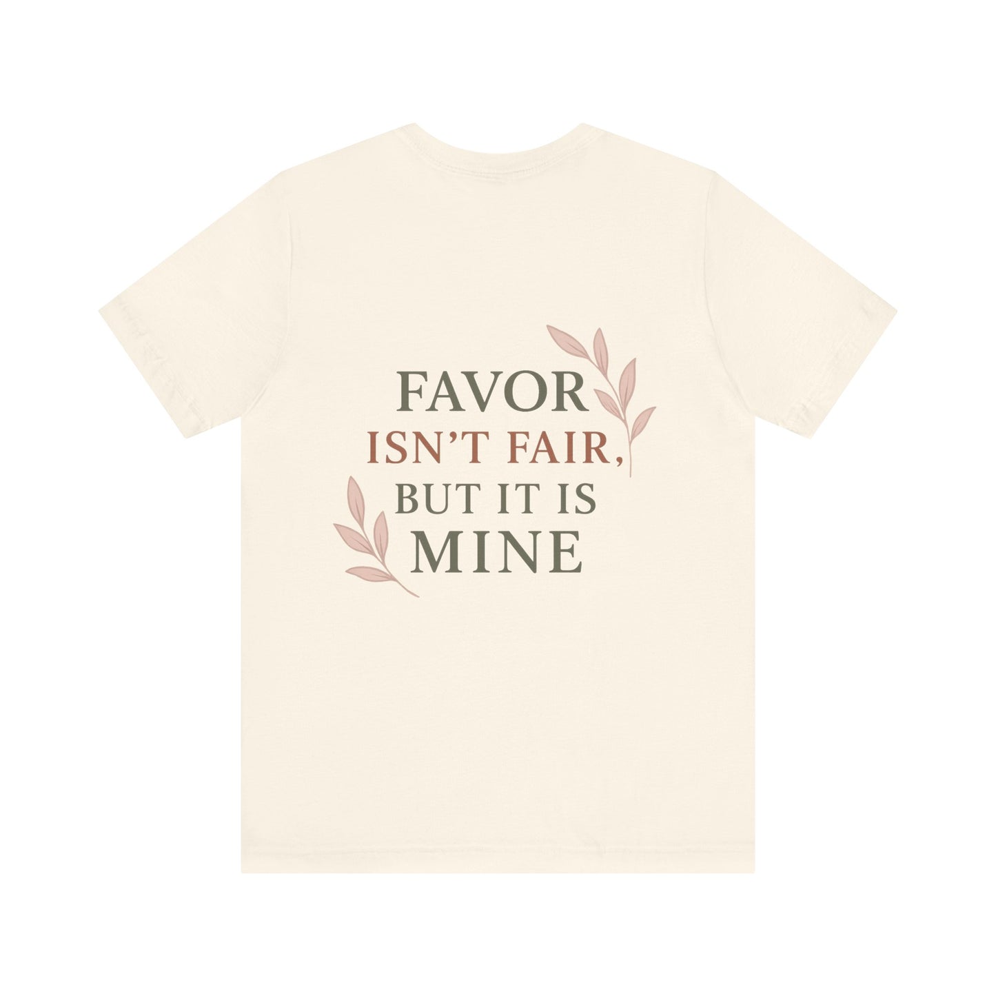Favor Isn't Fair Unisex Tee, Gift for Friends, Casual Wear, Birthday, Motivational Shirt, Everyday Comfort
