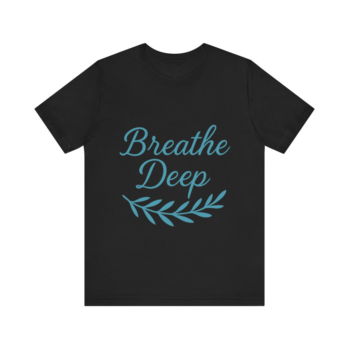 Breathe Deep Unisex Tee, Relaxation T-Shirt, Mindfulness Fashion, Gift for Yoga Lovers, Inspirational October Gift