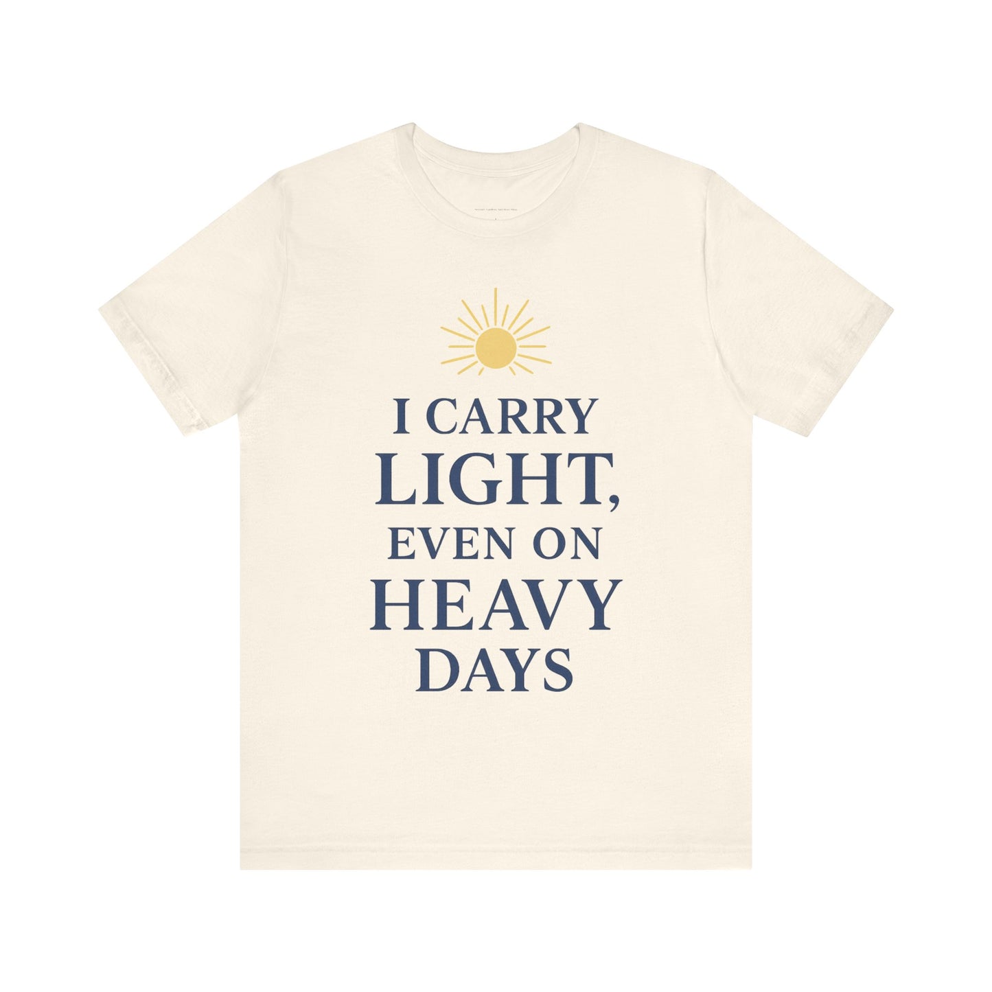 Light-Inspired Motivational Tee | Positive Vibes Shirt, Inspirational T-Shirt, Everyday Wear, Gift for Friends, Wellness Apparel