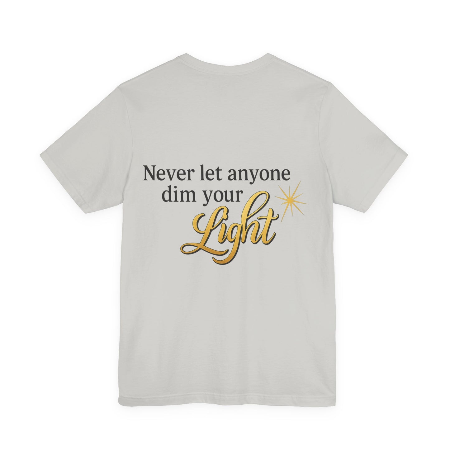 Inspirational Quote Tee, Motivational Shirt for Women, Uplifting Gift, Light Theme, Positive Vibes