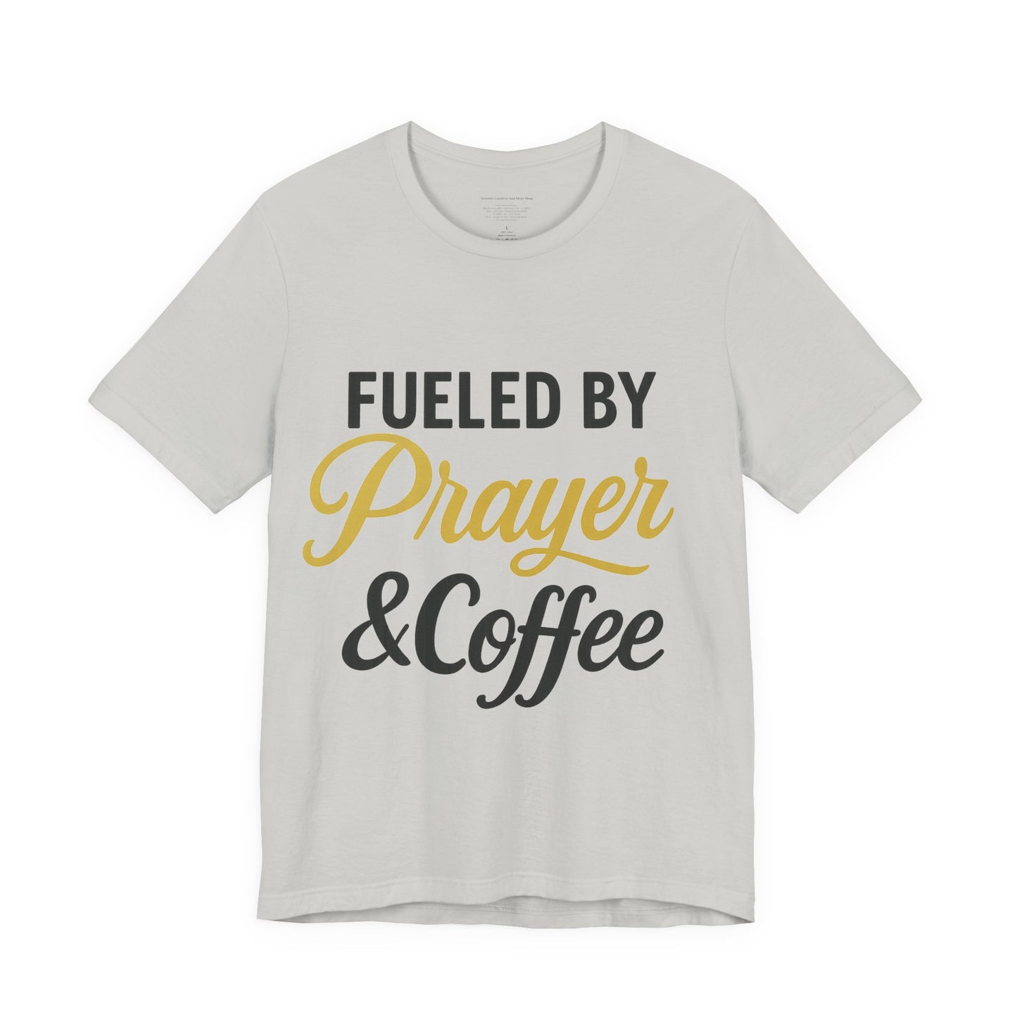 Fueled by Prayer & Coffee Tee, Inspirational T-Shirt, Gift for Coffee Lovers, Motivational Tee, Christian Apparel, Everyday Wear