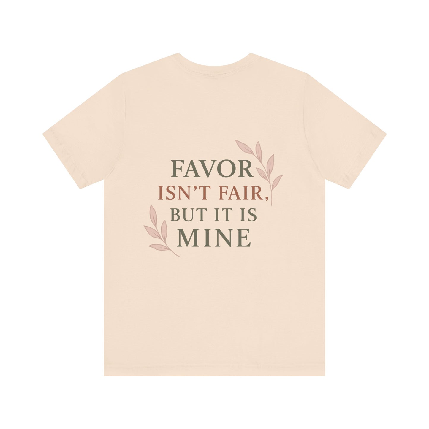 Favor Isn't Fair Unisex Tee, Gift for Friends, Casual Wear, Birthday, Motivational Shirt, Everyday Comfort