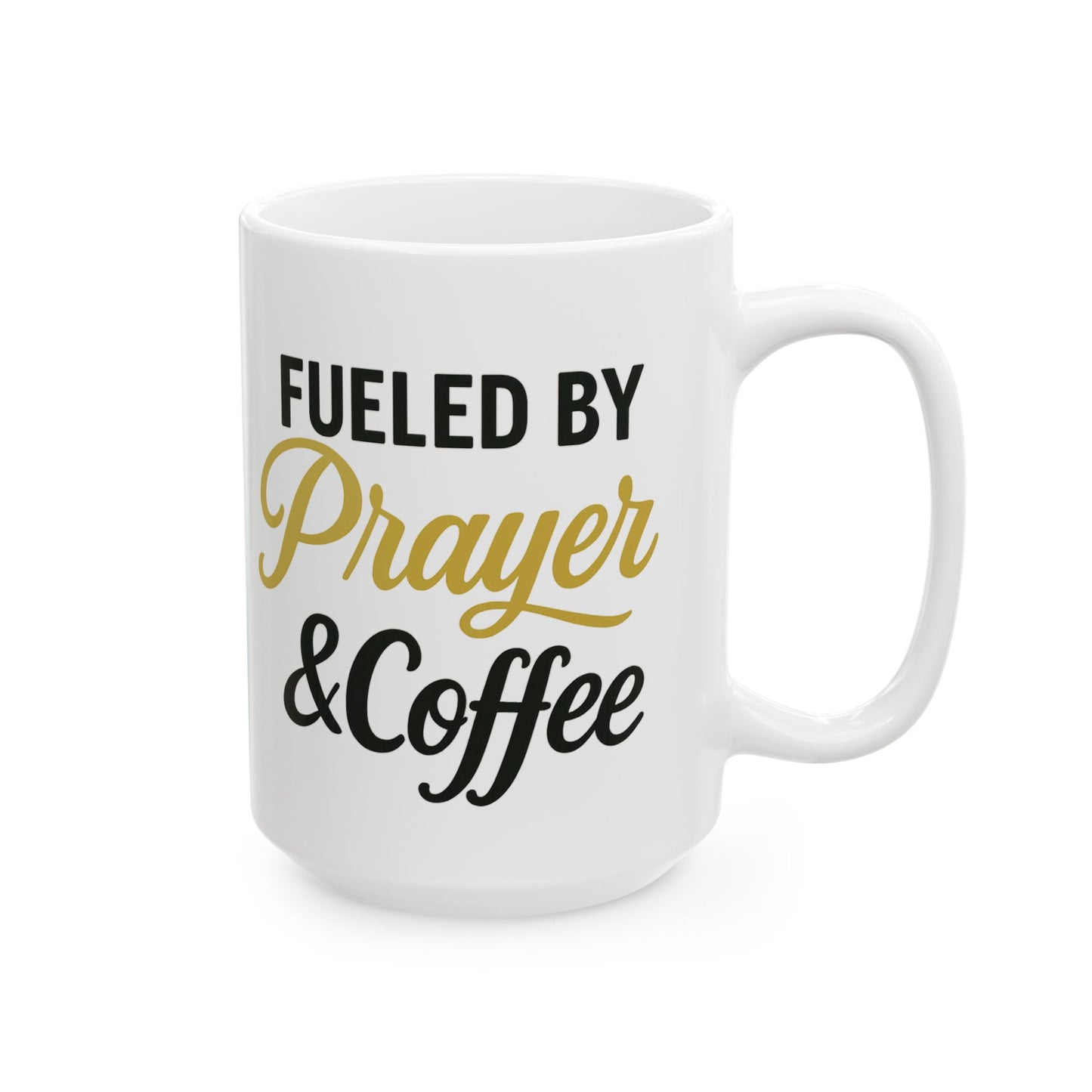 Fueled by Prayer & Coffee Mug - Inspirational Ceramic Coffee Cup for Faith, Motivation, Gifts, Relaxation, 11oz, 15oz