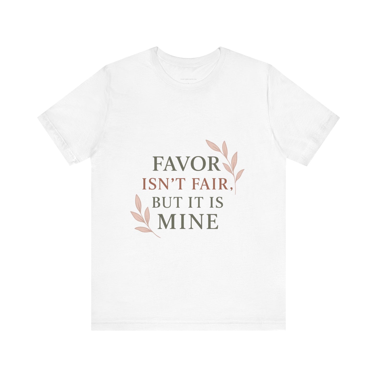Favor Isn't Fair Unisex Tee, Gift for Friends, Casual Wear, Birthday, Motivational Shirt, Everyday Comfort