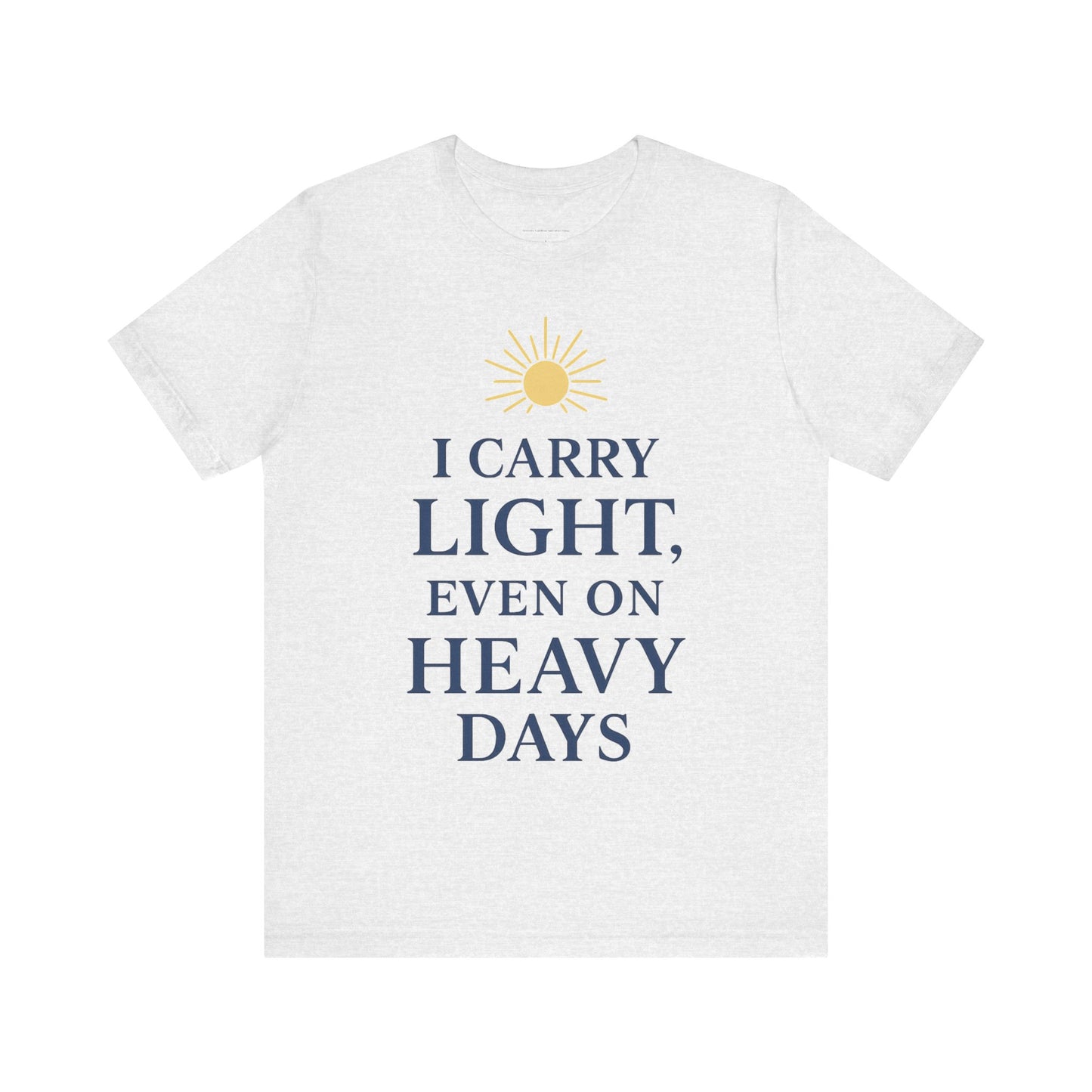 Light-Inspired Motivational Tee | Positive Vibes Shirt, Inspirational T-Shirt, Everyday Wear, Gift for Friends, Wellness Apparel